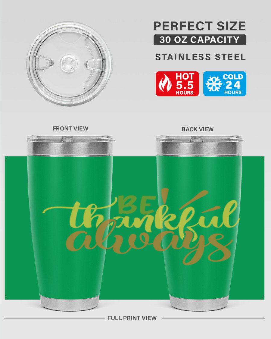 Be Thankful Always 20oz Tumbler featuring double wall vacuum stainless steel with copper lining and a drink-thru lid, ideal for hot and cold beverages.