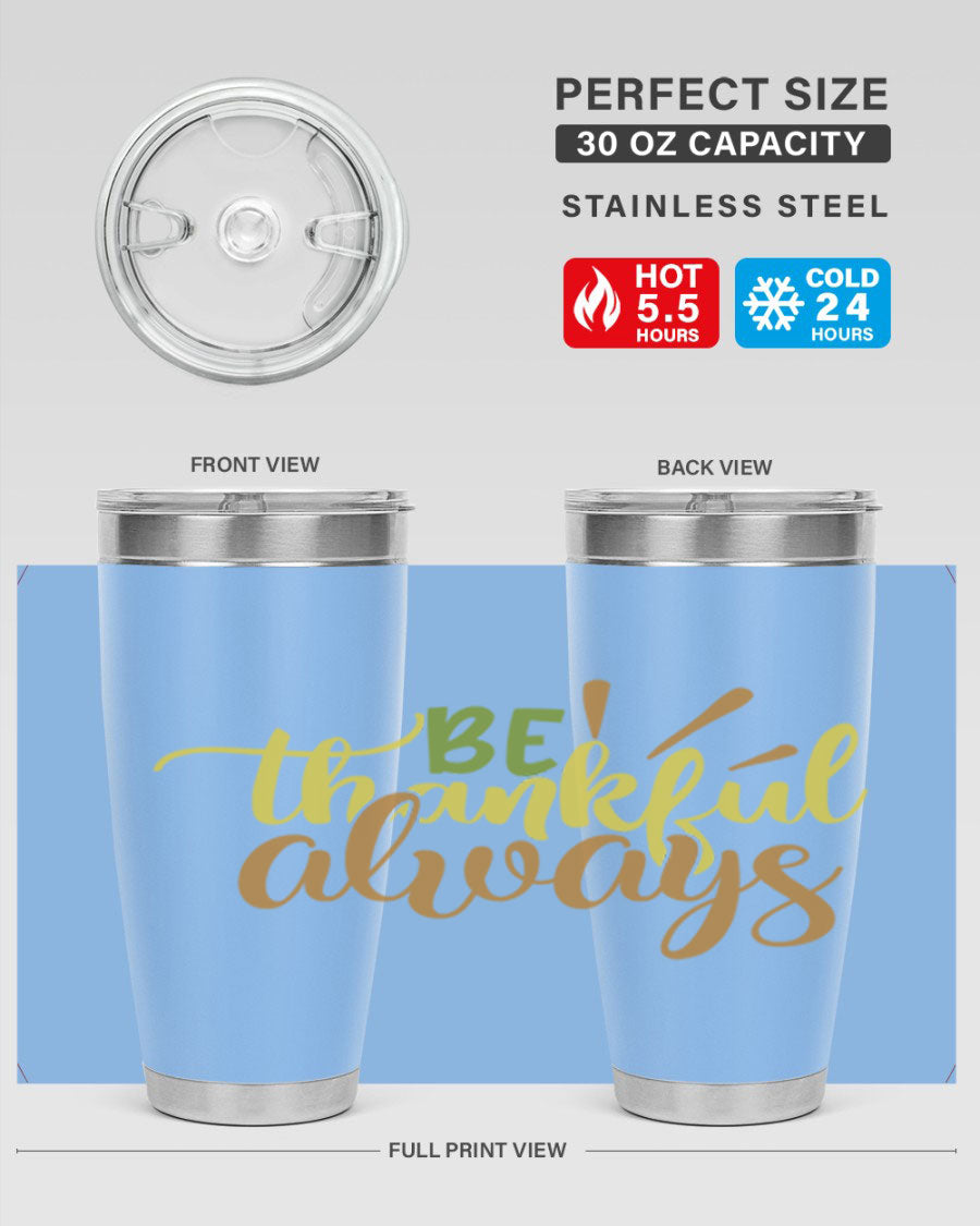 Be Thankful Always 20oz Tumbler featuring double wall vacuum stainless steel with copper lining and a drink-thru lid, ideal for hot and cold beverages.