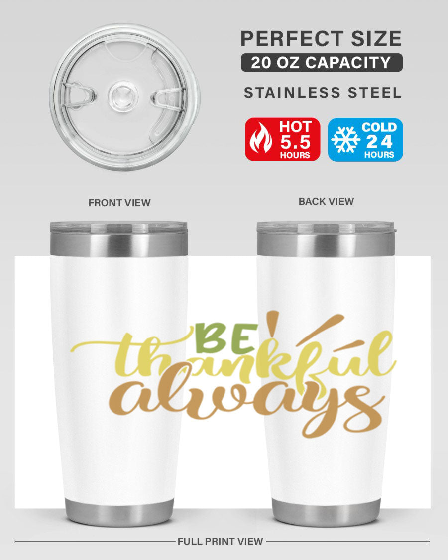 Be Thankful Always 20oz Tumbler featuring double wall vacuum stainless steel with copper lining and a drink-thru lid, ideal for hot and cold beverages.