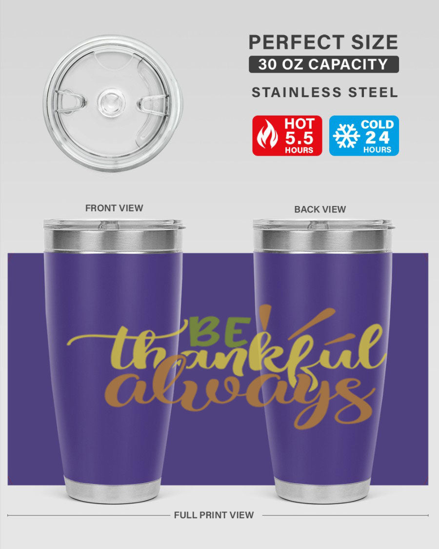 Be Thankful Always 20oz Tumbler featuring double wall vacuum stainless steel with copper lining and a drink-thru lid, ideal for hot and cold beverages.