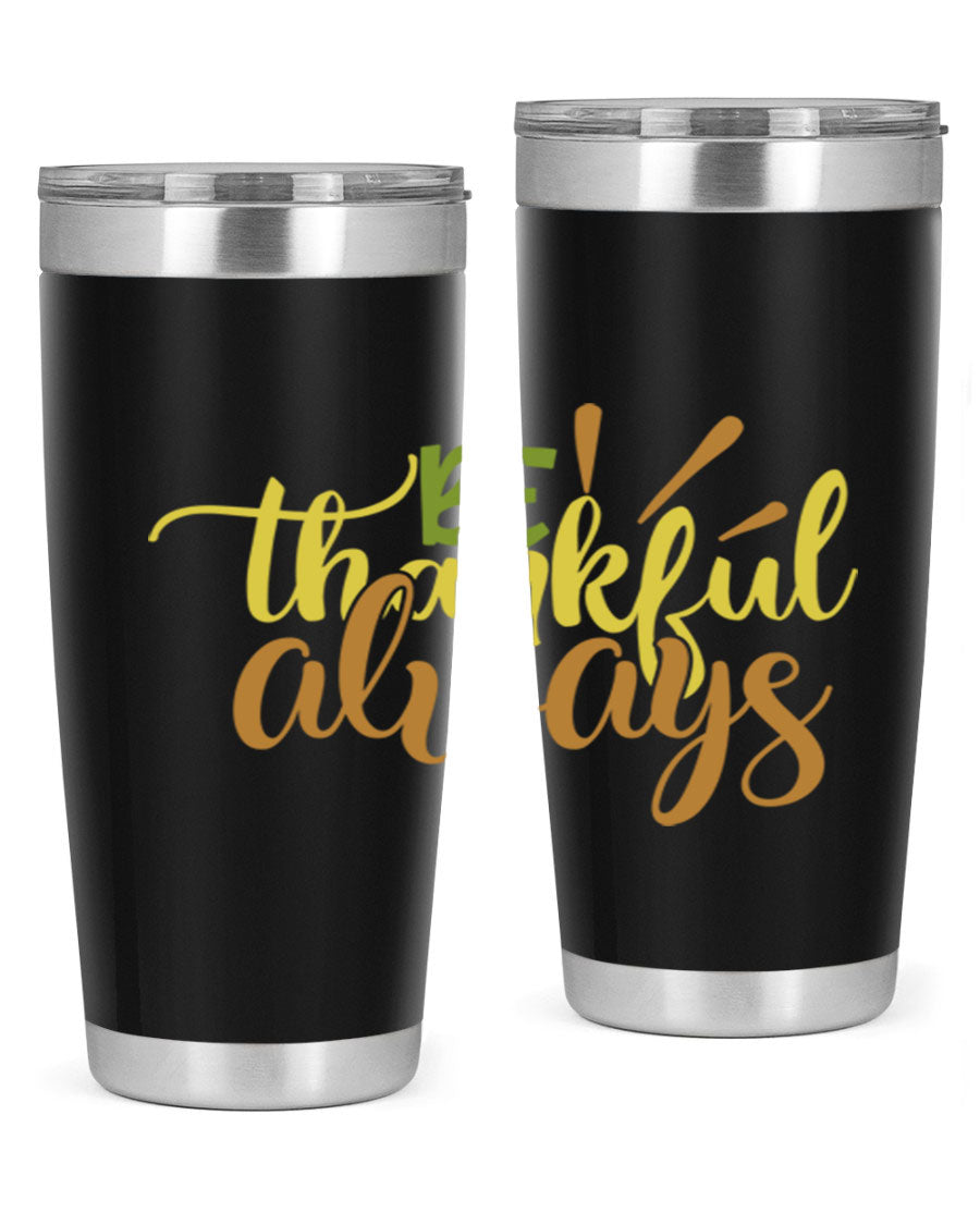 Be Thankful Always 20oz Tumbler featuring double wall vacuum stainless steel with copper lining and a drink-thru lid, ideal for hot and cold beverages.
