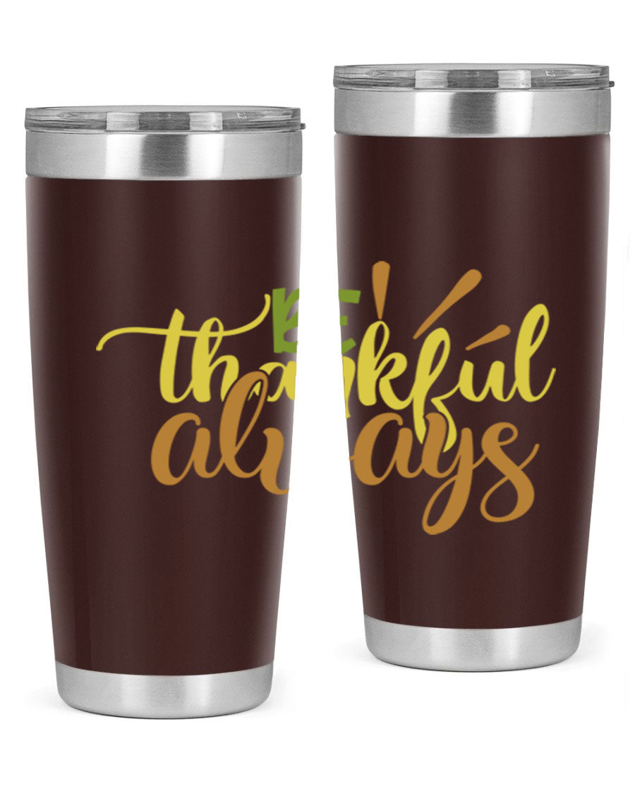 Be Thankful Always 20oz Tumbler featuring double wall vacuum stainless steel with copper lining and a drink-thru lid, ideal for hot and cold beverages.