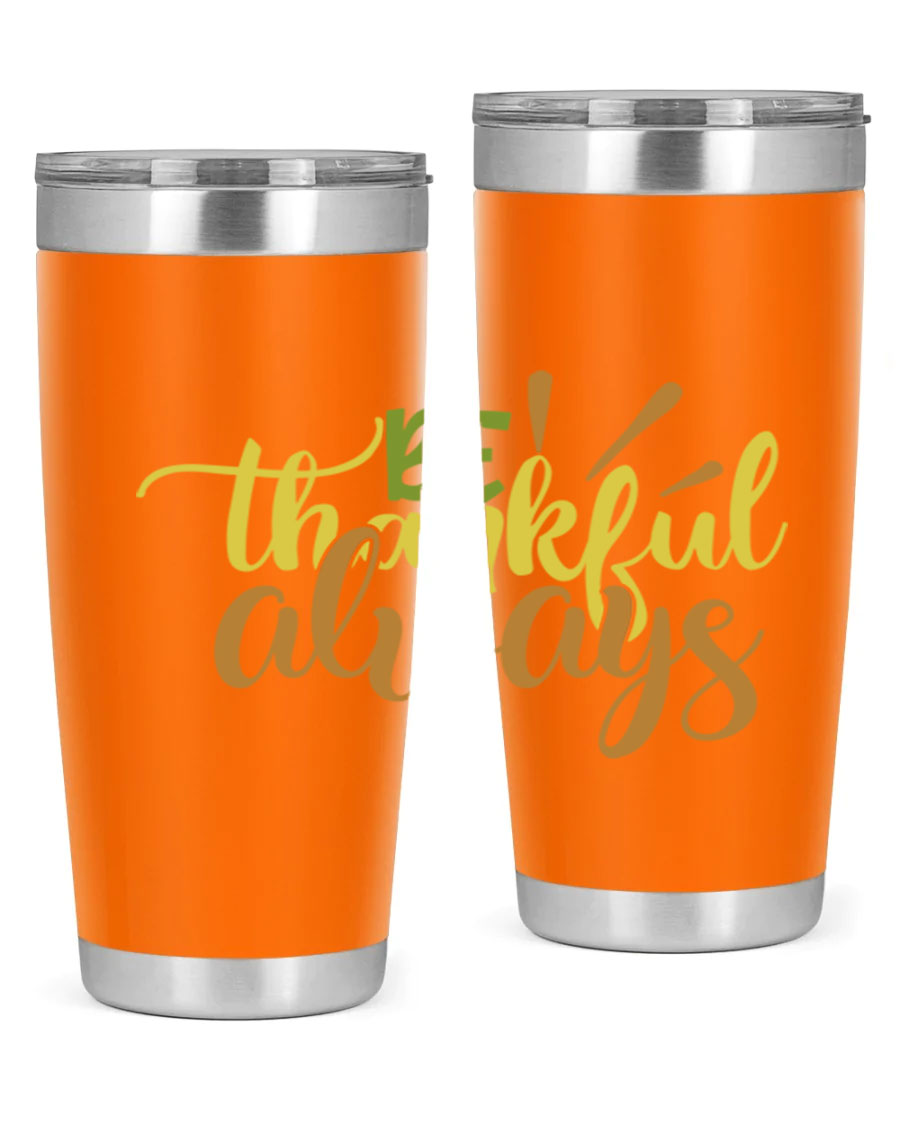 Be Thankful Always 20oz Tumbler featuring double wall vacuum stainless steel with copper lining and a drink-thru lid, ideal for hot and cold beverages.
