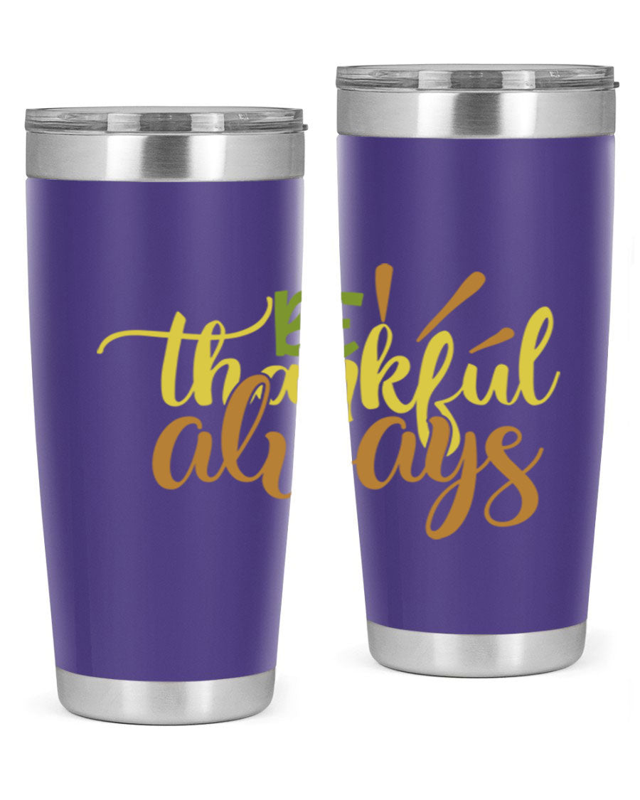 Be Thankful Always 20oz Tumbler featuring double wall vacuum stainless steel with copper lining and a drink-thru lid, ideal for hot and cold beverages.