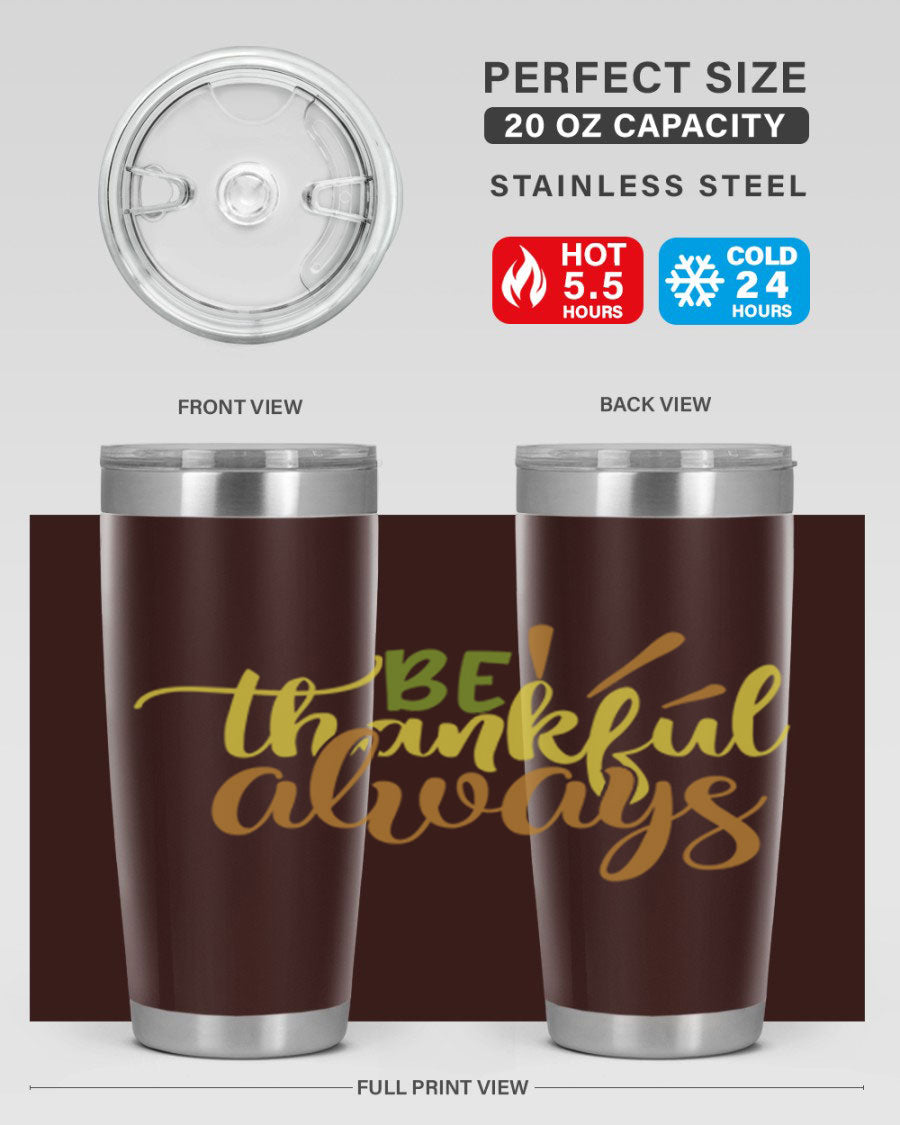 Be Thankful Always 20oz Tumbler featuring double wall vacuum stainless steel with copper lining and a drink-thru lid, ideal for hot and cold beverages.