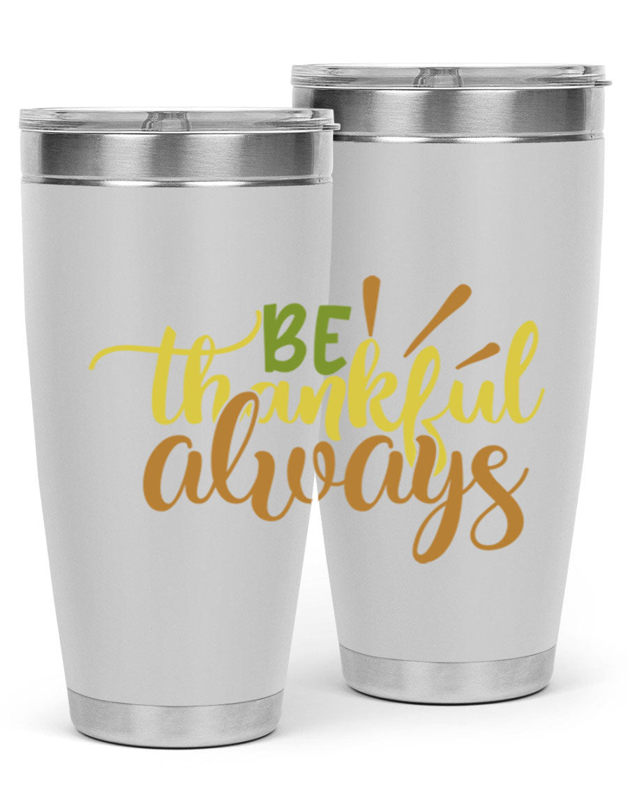 Be Thankful Always 20oz Tumbler featuring double wall vacuum stainless steel with copper lining and a drink-thru lid, ideal for hot and cold beverages.