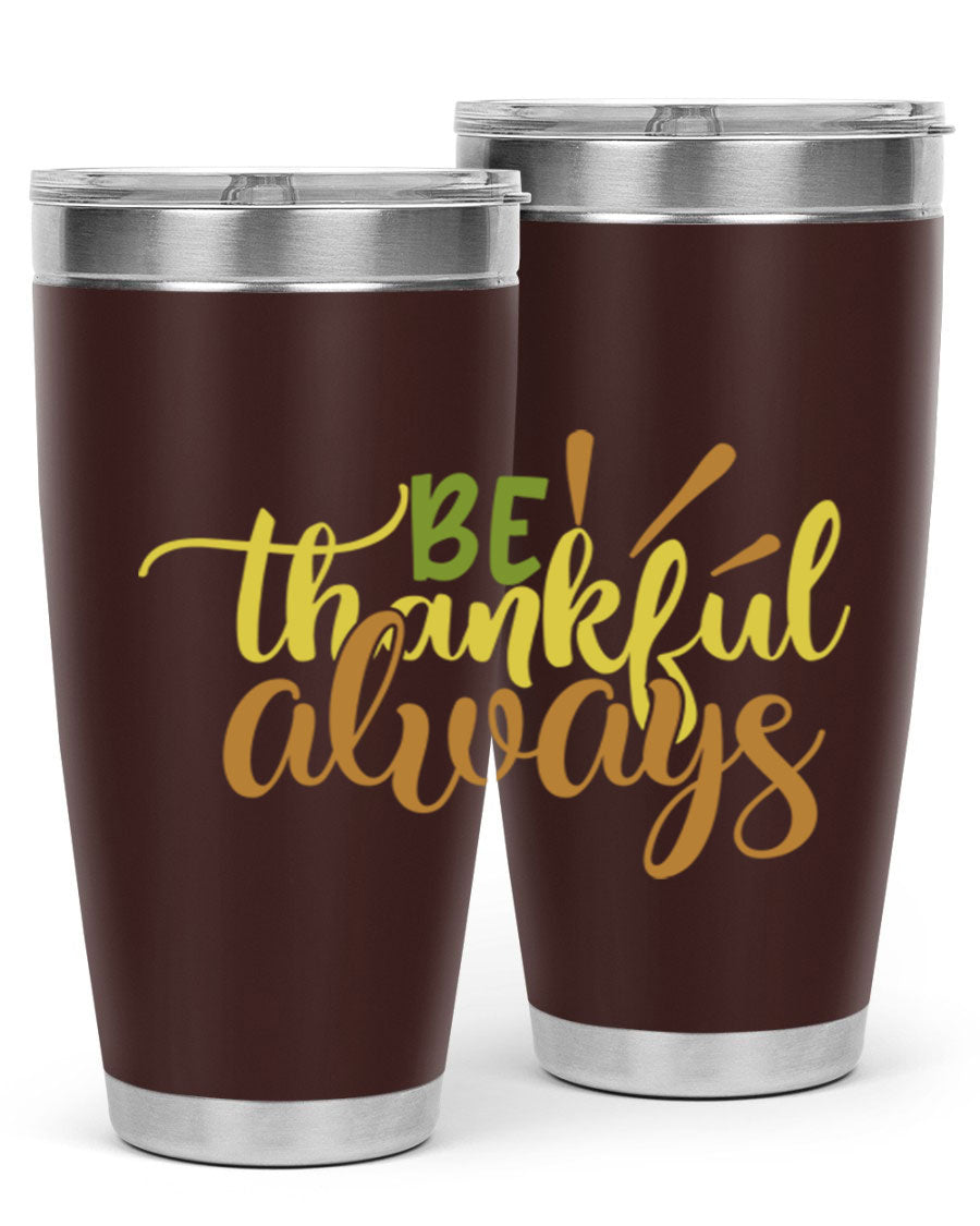 Be Thankful Always 20oz Tumbler featuring double wall vacuum stainless steel with copper lining and a drink-thru lid, ideal for hot and cold beverages.