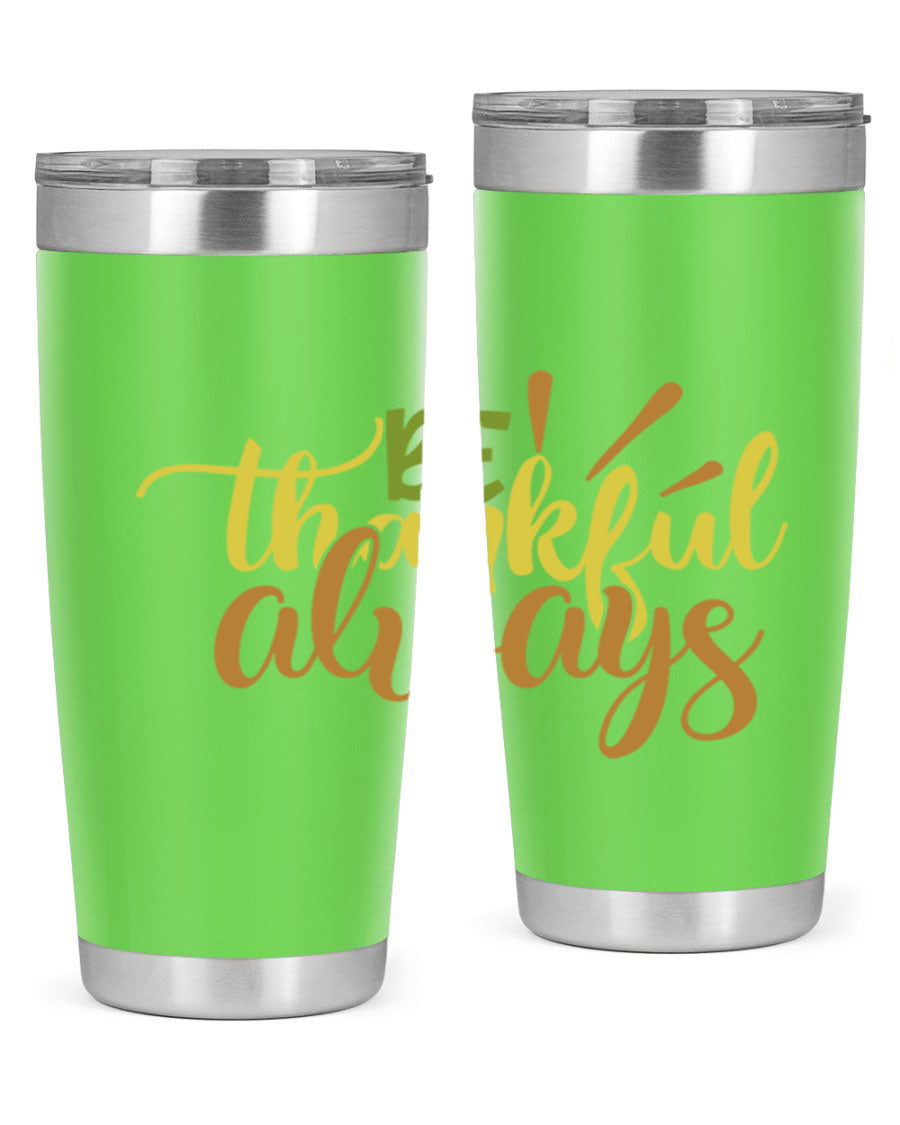 Be Thankful Always 20oz Tumbler featuring double wall vacuum stainless steel with copper lining and a drink-thru lid, ideal for hot and cold beverages.