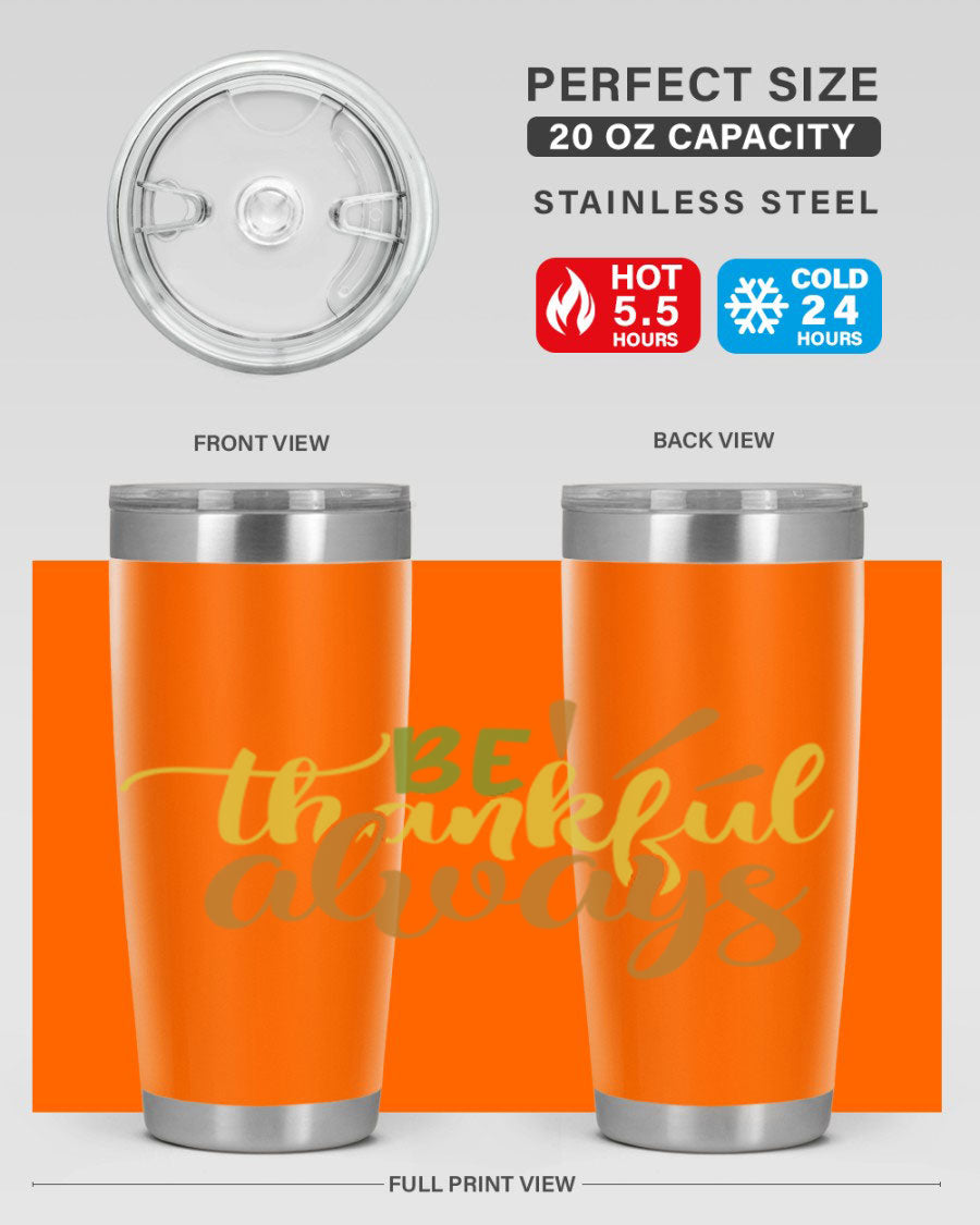 Be Thankful Always 20oz Tumbler featuring double wall vacuum stainless steel with copper lining and a drink-thru lid, ideal for hot and cold beverages.