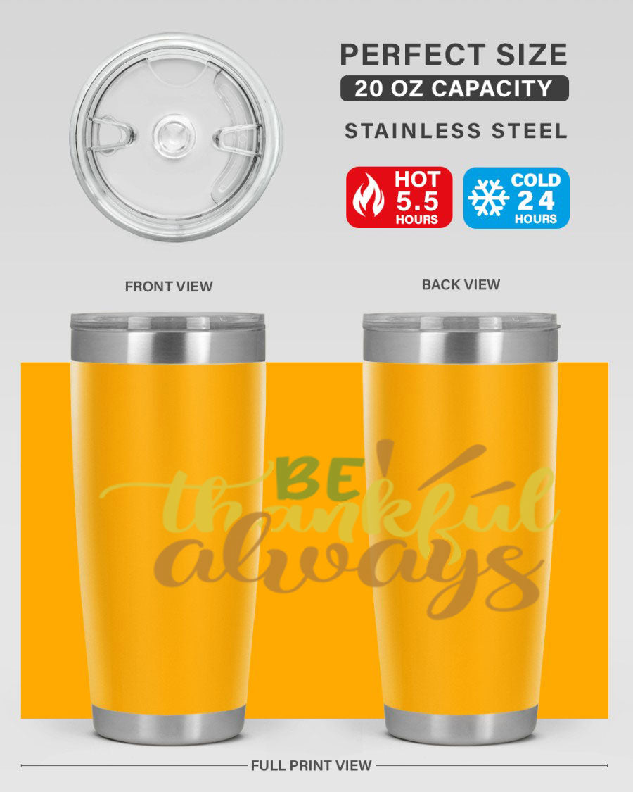 Be Thankful Always 20oz Tumbler featuring double wall vacuum stainless steel with copper lining and a drink-thru lid, ideal for hot and cold beverages.
