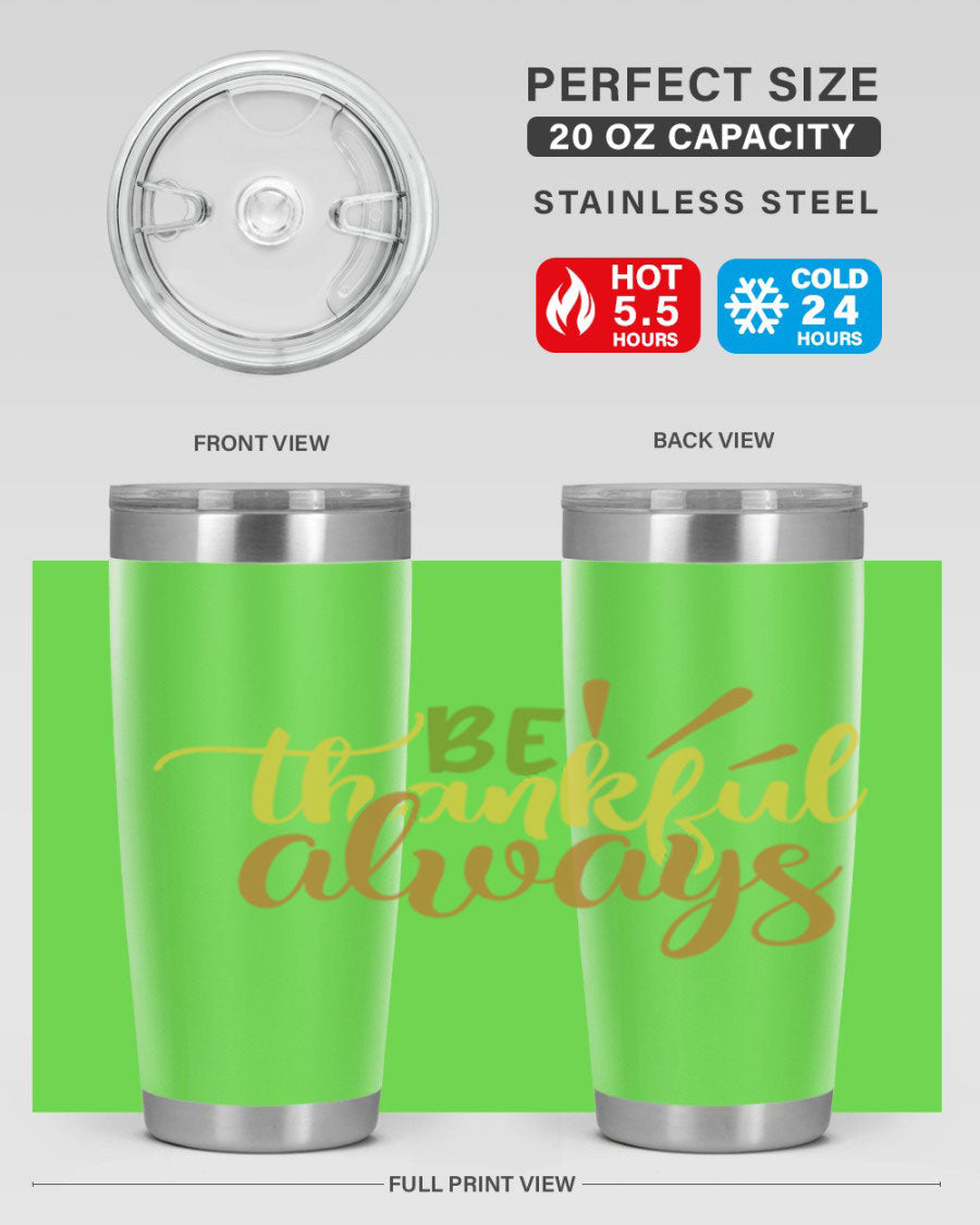 Be Thankful Always 20oz Tumbler featuring double wall vacuum stainless steel with copper lining and a drink-thru lid, ideal for hot and cold beverages.