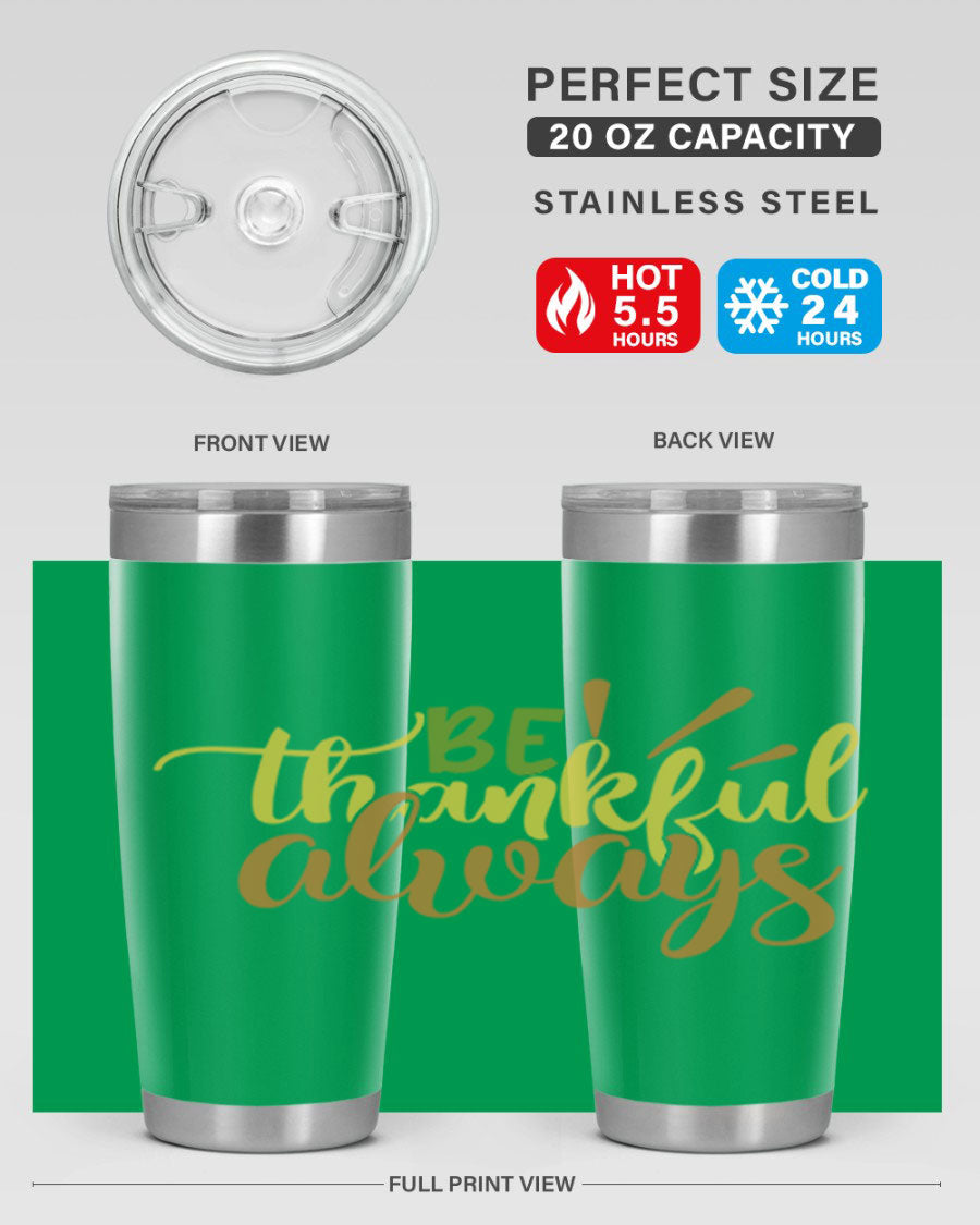 Be Thankful Always 20oz Tumbler featuring double wall vacuum stainless steel with copper lining and a drink-thru lid, ideal for hot and cold beverages.