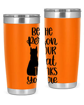 Be The Person Your Cat Style 78# Tumbler, a stylish 20oz double wall vacuum stainless steel tumbler with a drink-thru lid, perfect for cat lovers.