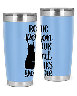 Be The Person Your Cat Style 78# Tumbler, a stylish 20oz double wall vacuum stainless steel tumbler with a drink-thru lid, perfect for cat lovers.