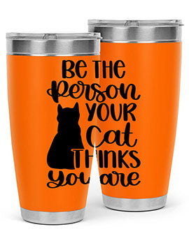 Be The Person Your Cat Style 78# Tumbler, a stylish 20oz double wall vacuum stainless steel tumbler with a drink-thru lid, perfect for cat lovers.