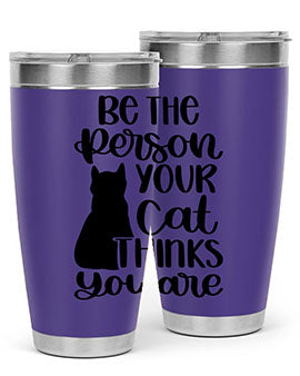 Be The Person Your Cat Style 78# Tumbler, a stylish 20oz double wall vacuum stainless steel tumbler with a drink-thru lid, perfect for cat lovers.