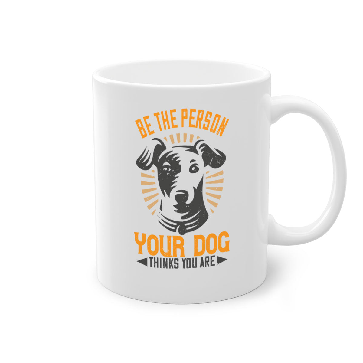 Ceramic coffee mug with a glossy finish featuring the phrase 'Be The Person Your Dog Thinks You Are' in a stylish design with a colored handle.