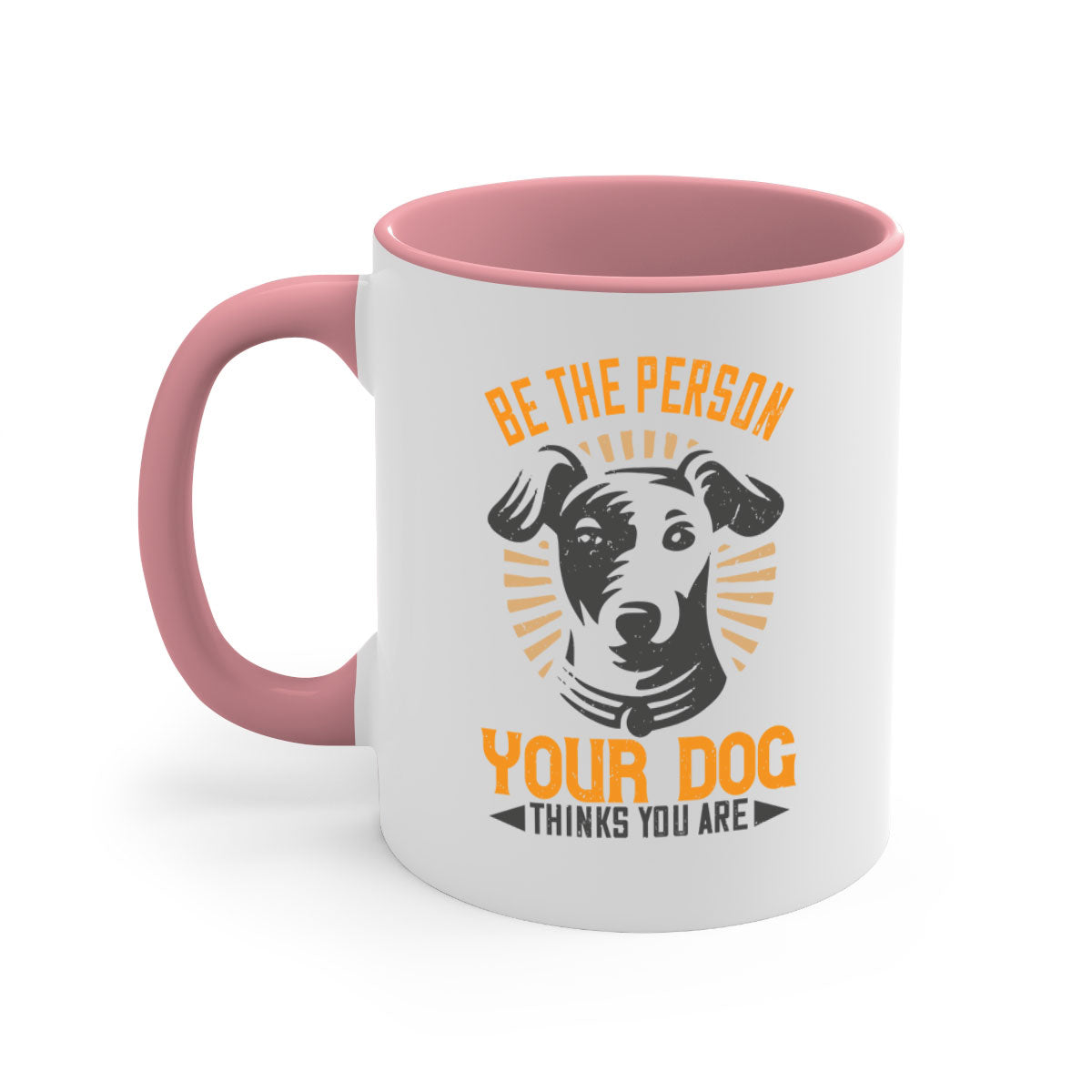 Ceramic coffee mug with a glossy finish featuring the phrase 'Be The Person Your Dog Thinks You Are' in a stylish design with a colored handle.