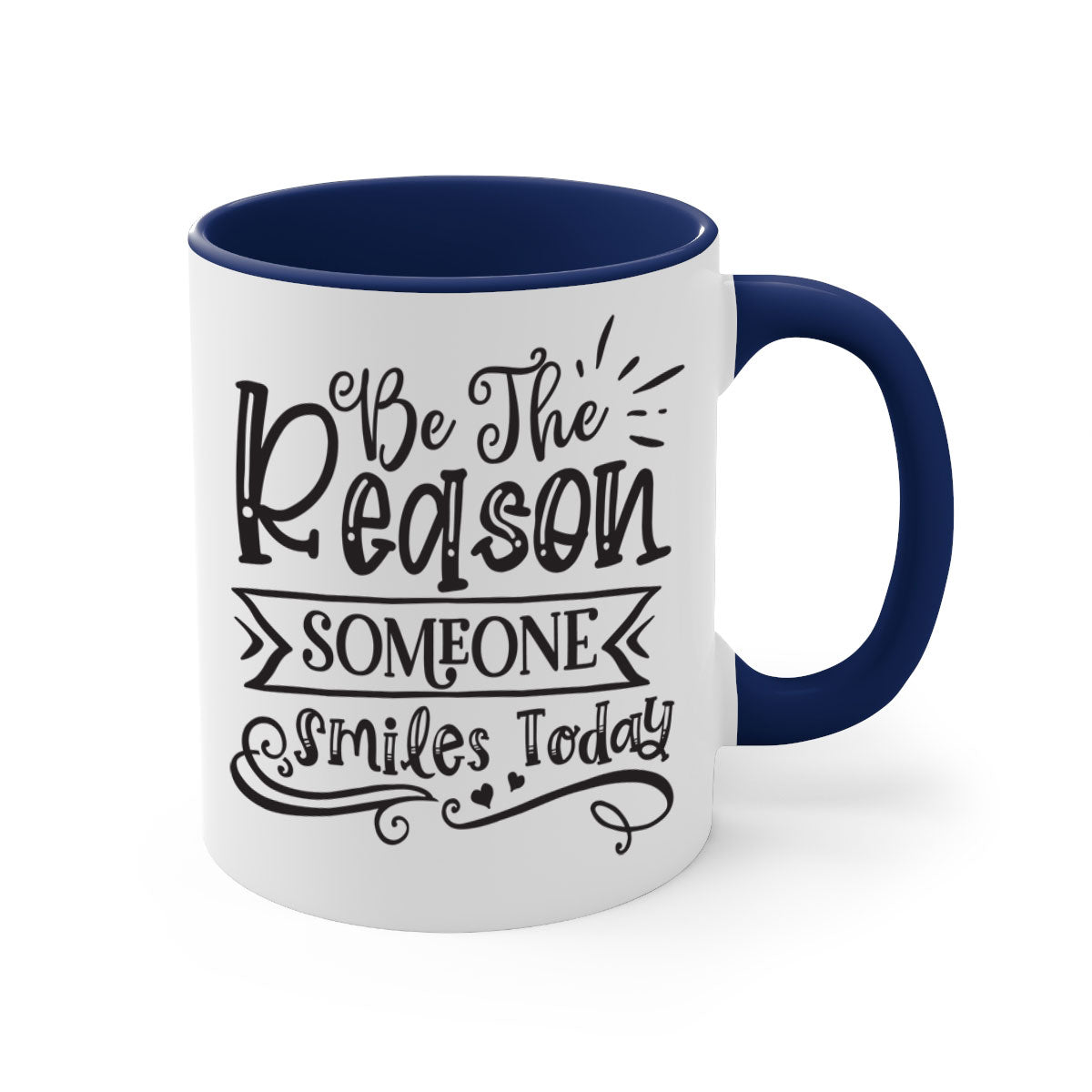 Be The Reason Someone Smiles Today Mug with a glossy finish, featuring a colored handle and interior, available in five colors.