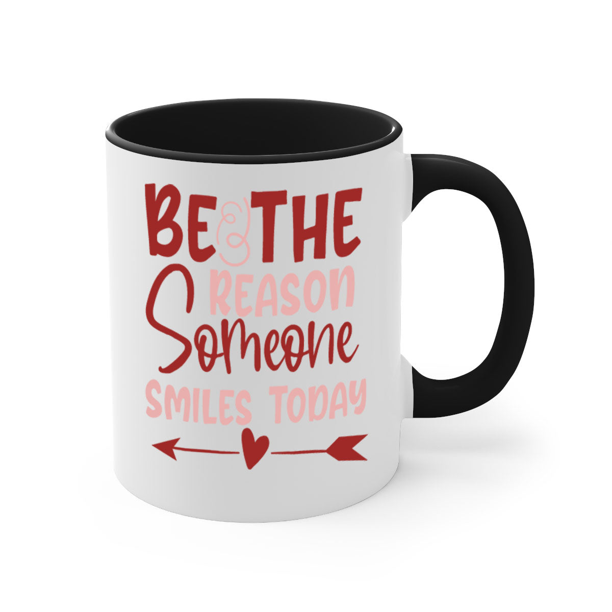 Be The Reason Someone Smiles Today Mug with colorful handle and glossy finish, available in multiple colors and sizes.