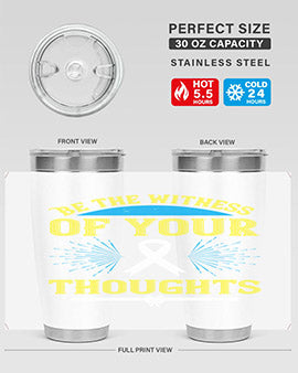 Be the Witness of Your Thoughts tumbler in stainless steel with a stylish design, available in 20oz and 30oz sizes, showcasing its drink-thru lid.