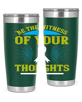 Be the Witness of Your Thoughts tumbler in stainless steel with a stylish design, available in 20oz and 30oz sizes, showcasing its drink-thru lid.