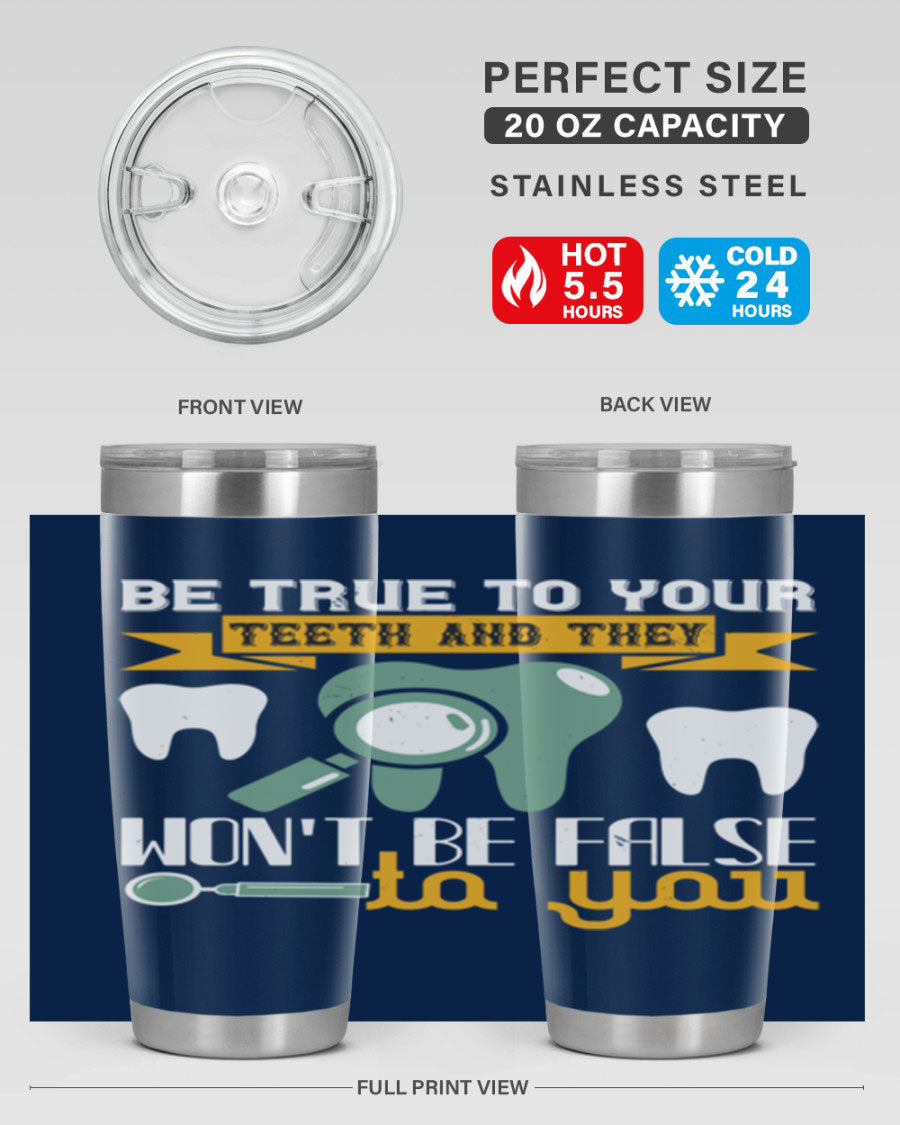 Be True to Your Teeth Style 3# tumbler, a 20oz double wall vacuum stainless steel tumbler with a drink-thru lid, perfect for hot and cold beverages.