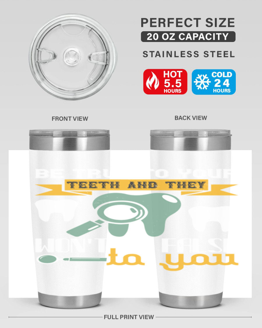 Be True to Your Teeth Style 3# tumbler, a 20oz double wall vacuum stainless steel tumbler with a drink-thru lid, perfect for hot and cold beverages.