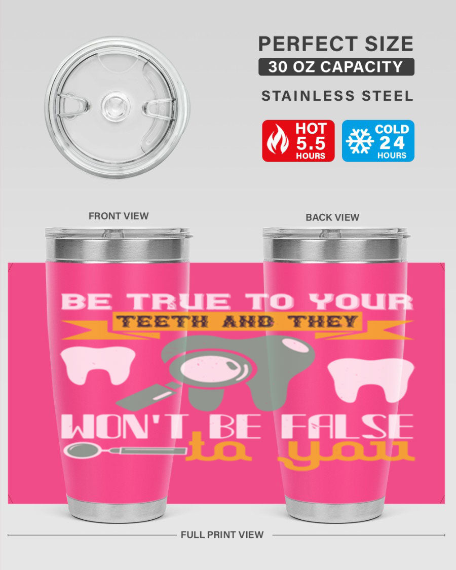Be True to Your Teeth Style 3# tumbler, a 20oz double wall vacuum stainless steel tumbler with a drink-thru lid, perfect for hot and cold beverages.