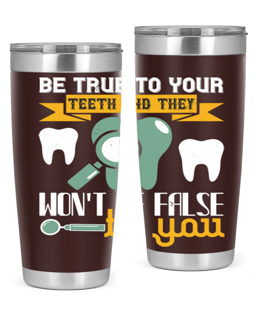 Be True to Your Teeth Style 3# tumbler, a 20oz double wall vacuum stainless steel tumbler with a drink-thru lid, perfect for hot and cold beverages.