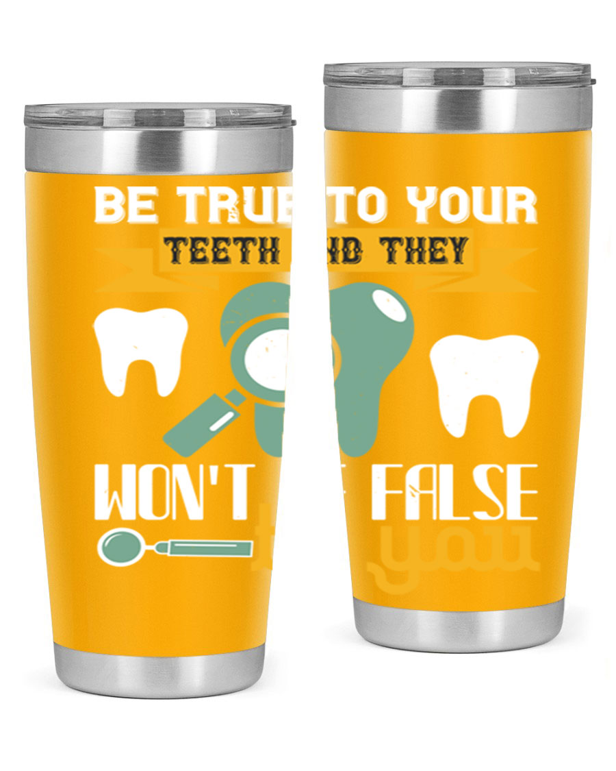 Be True to Your Teeth Style 3# tumbler, a 20oz double wall vacuum stainless steel tumbler with a drink-thru lid, perfect for hot and cold beverages.