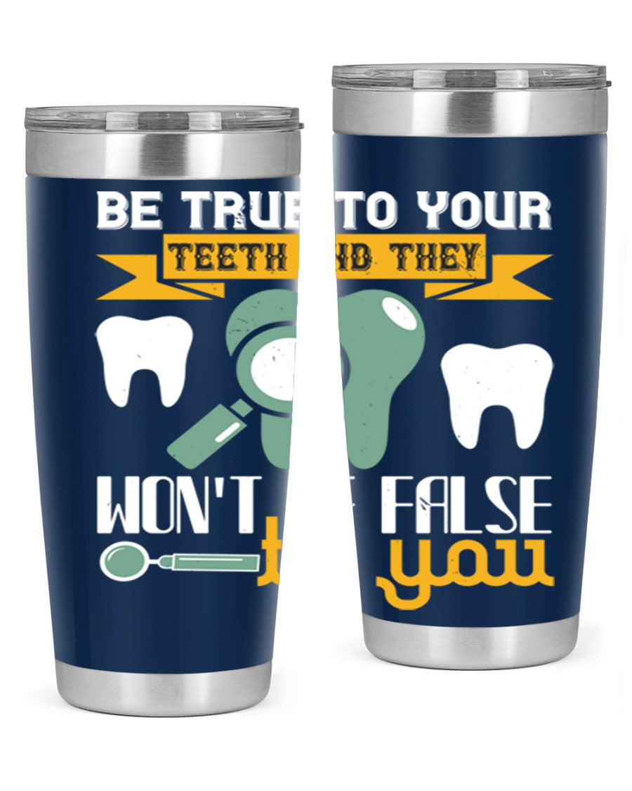 Be True to Your Teeth Style 3# tumbler, a 20oz double wall vacuum stainless steel tumbler with a drink-thru lid, perfect for hot and cold beverages.