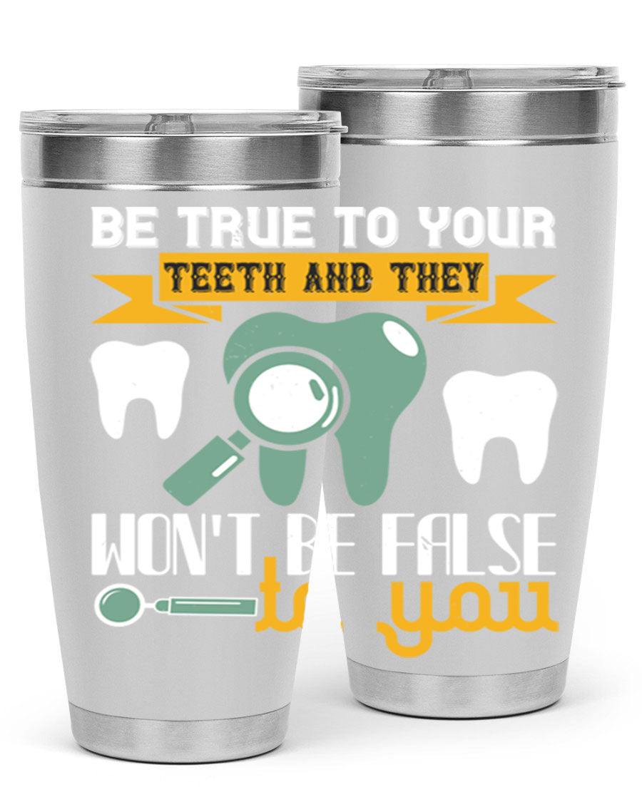 Be True to Your Teeth Style 3# tumbler, a 20oz double wall vacuum stainless steel tumbler with a drink-thru lid, perfect for hot and cold beverages.
