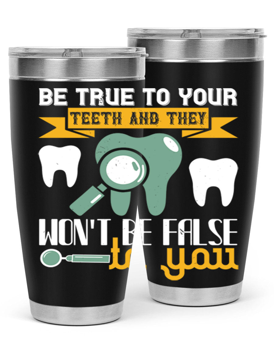 Be True to Your Teeth Style 3# tumbler, a 20oz double wall vacuum stainless steel tumbler with a drink-thru lid, perfect for hot and cold beverages.