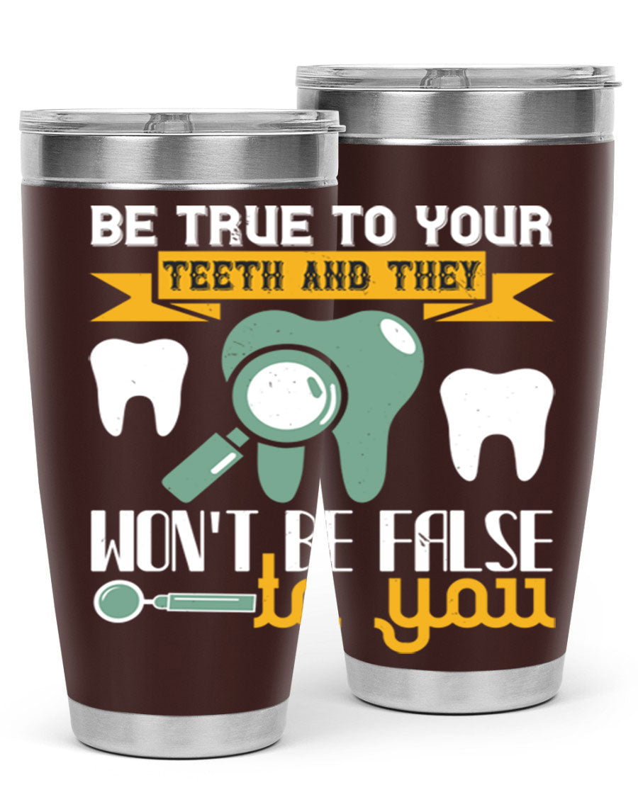 Be True to Your Teeth Style 3# tumbler, a 20oz double wall vacuum stainless steel tumbler with a drink-thru lid, perfect for hot and cold beverages.