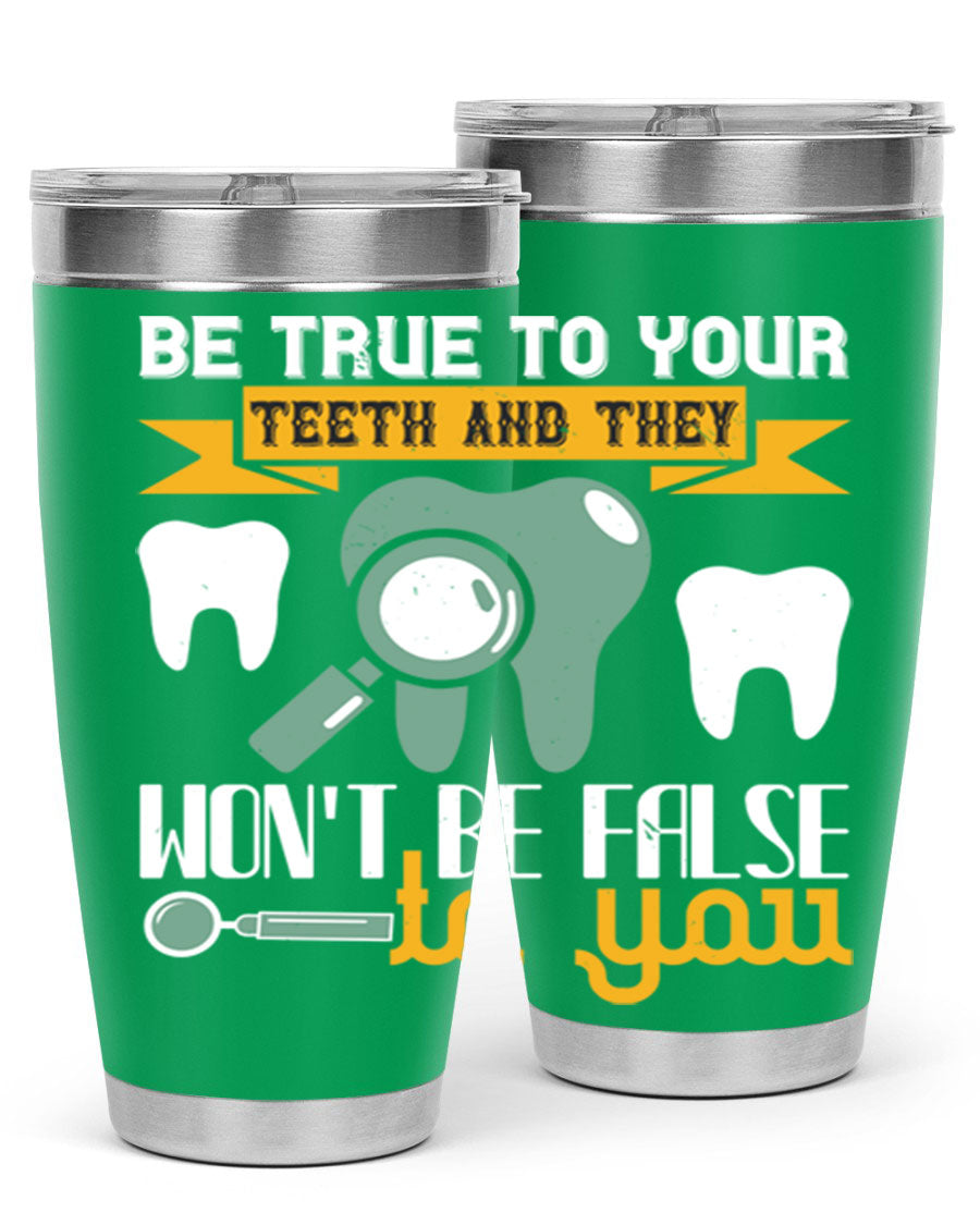 Be True to Your Teeth Style 3# tumbler, a 20oz double wall vacuum stainless steel tumbler with a drink-thru lid, perfect for hot and cold beverages.
