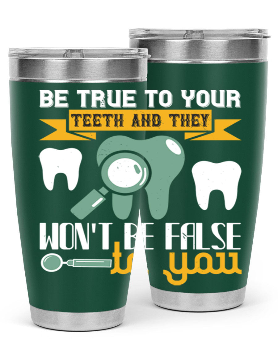 Be True to Your Teeth Style 3# tumbler, a 20oz double wall vacuum stainless steel tumbler with a drink-thru lid, perfect for hot and cold beverages.