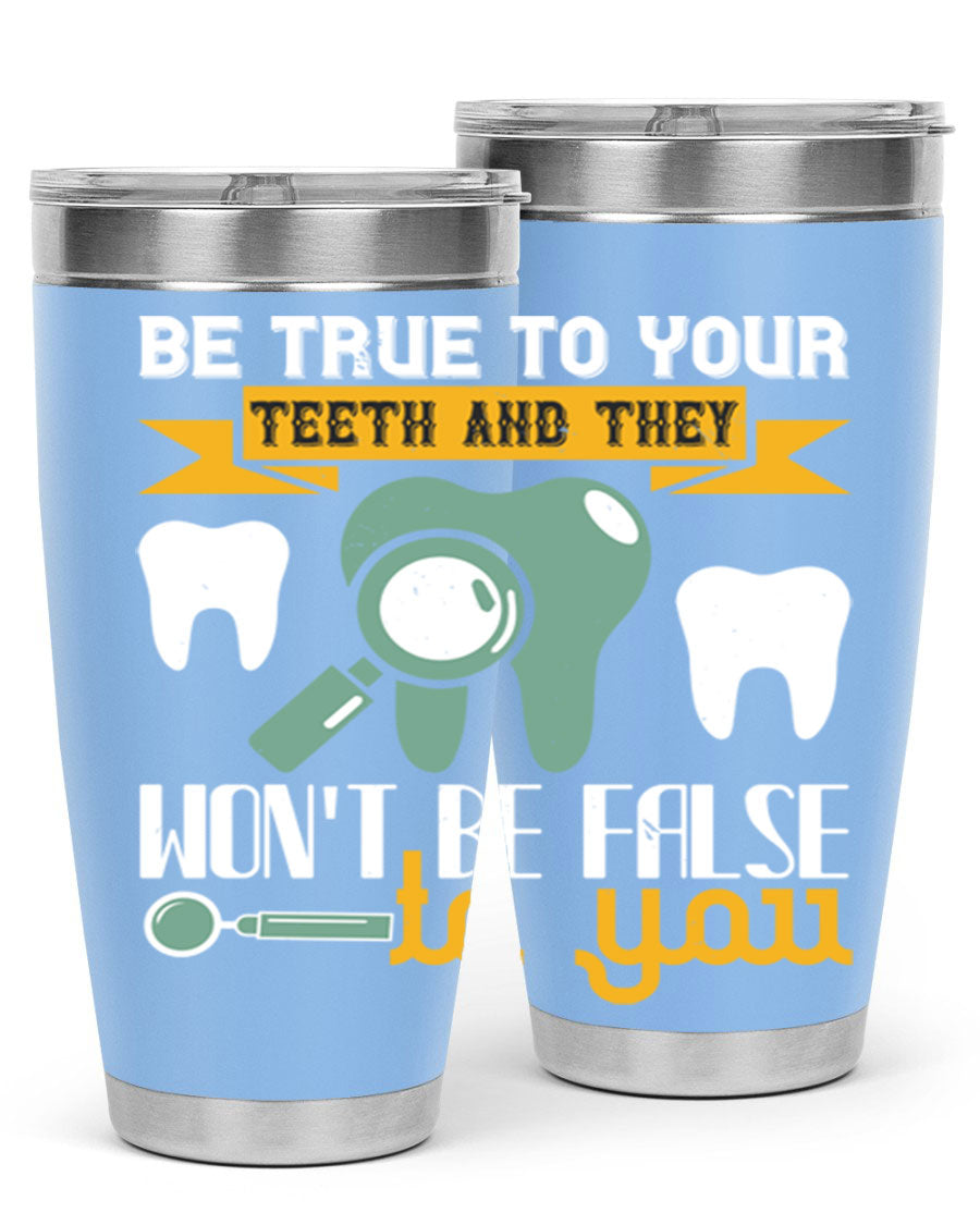 Be True to Your Teeth Style 3# tumbler, a 20oz double wall vacuum stainless steel tumbler with a drink-thru lid, perfect for hot and cold beverages.