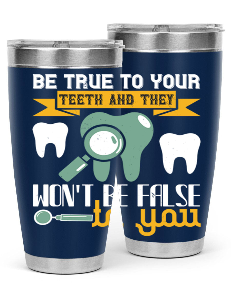 Be True to Your Teeth Style 3# tumbler, a 20oz double wall vacuum stainless steel tumbler with a drink-thru lid, perfect for hot and cold beverages.
