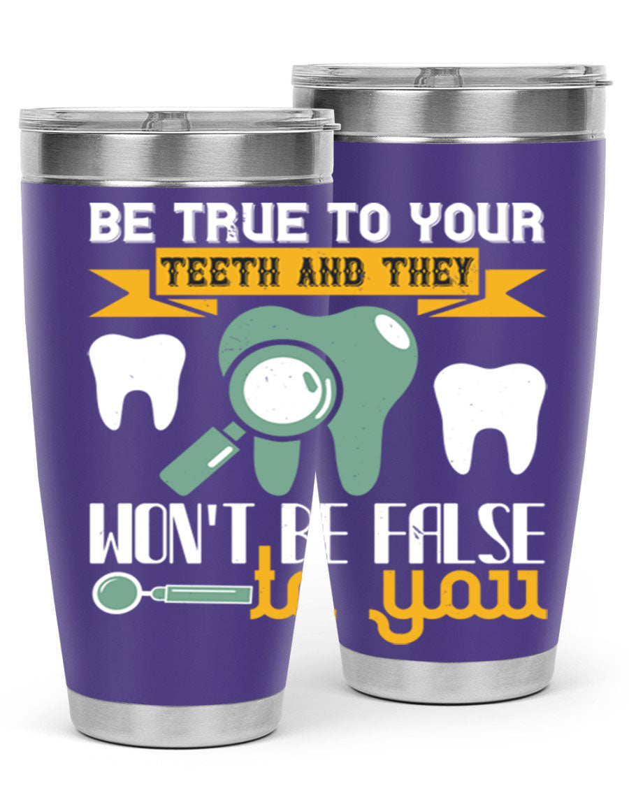 Be True to Your Teeth Style 3# tumbler, a 20oz double wall vacuum stainless steel tumbler with a drink-thru lid, perfect for hot and cold beverages.