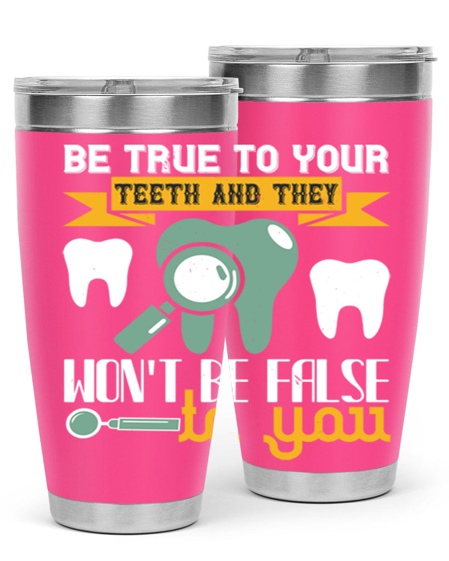 Be True to Your Teeth Style 3# tumbler, a 20oz double wall vacuum stainless steel tumbler with a drink-thru lid, perfect for hot and cold beverages.