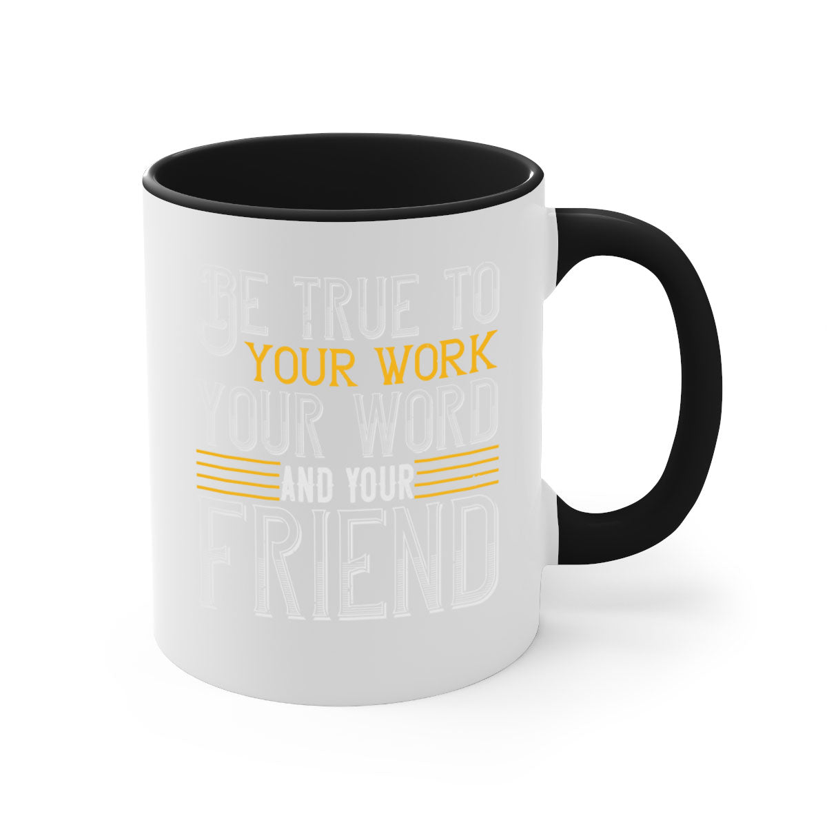 Be True to Your Work Mug with a glossy finish, featuring a colored handle and interior, available in five colors.