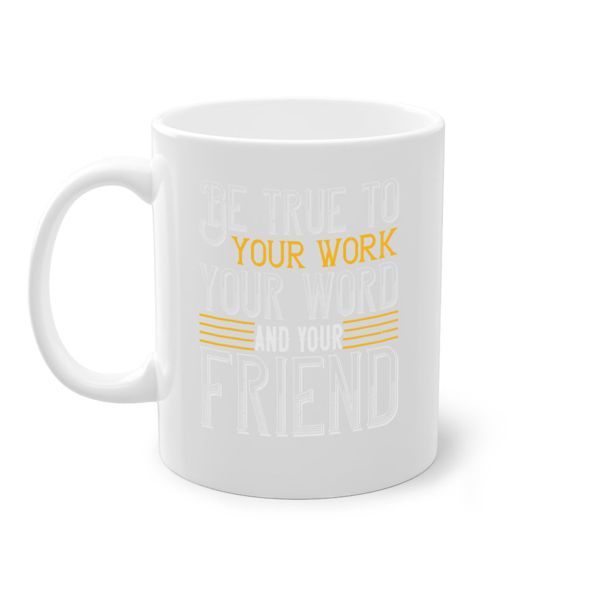 Be True to Your Work Mug with a glossy finish, featuring a colored handle and interior, available in five colors.