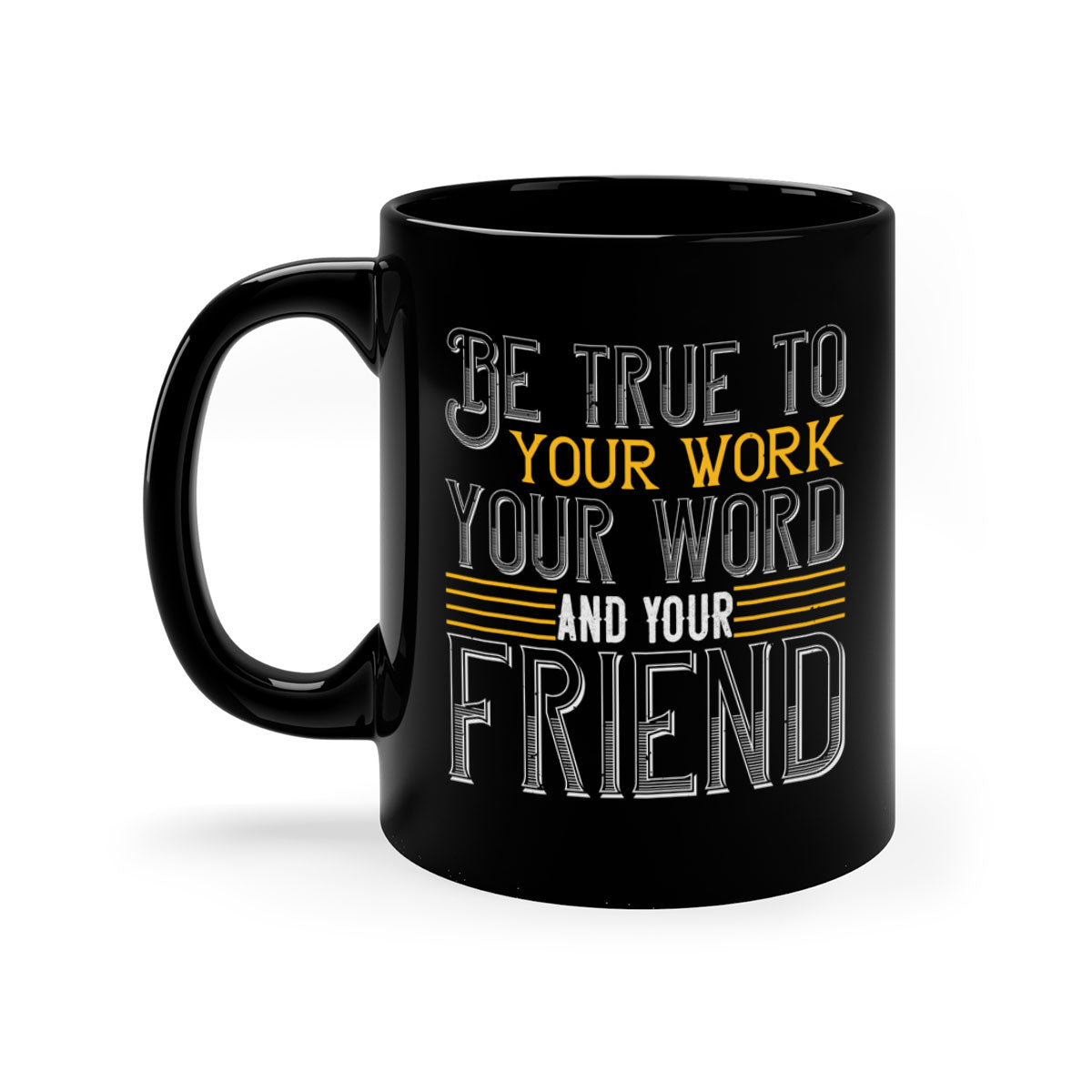 Be True to Your Work Mug with a glossy finish, featuring a colored handle and interior, available in five colors.
