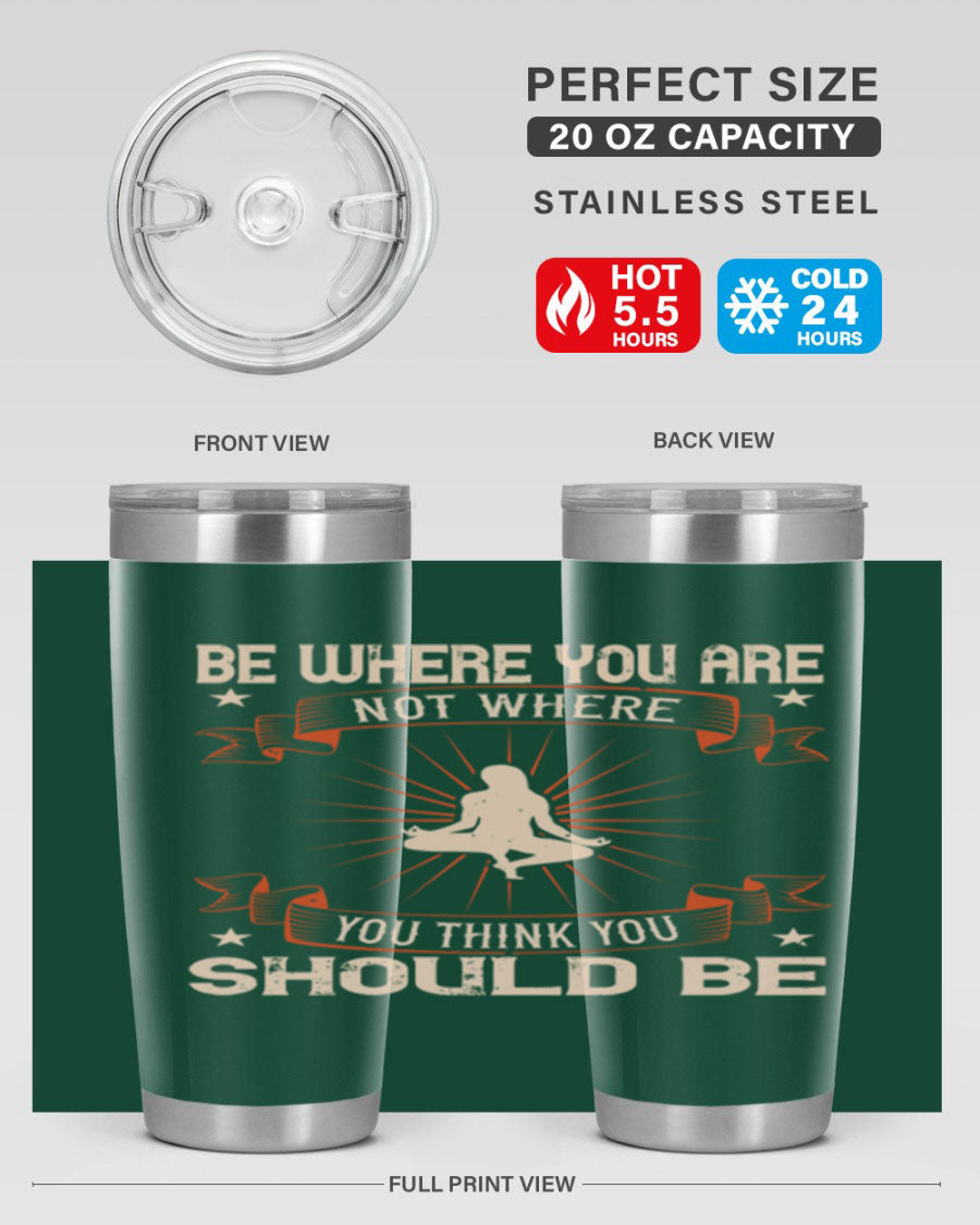 20oz stainless steel tumbler with motivational yoga design, featuring double wall vacuum insulation and a drink-thru lid.