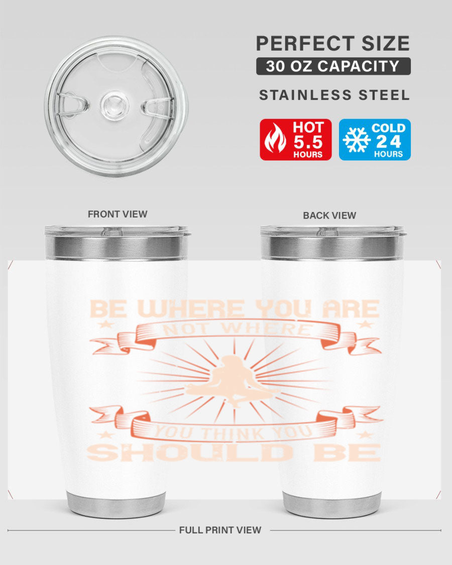 20oz stainless steel tumbler with motivational yoga design, featuring double wall vacuum insulation and a drink-thru lid.