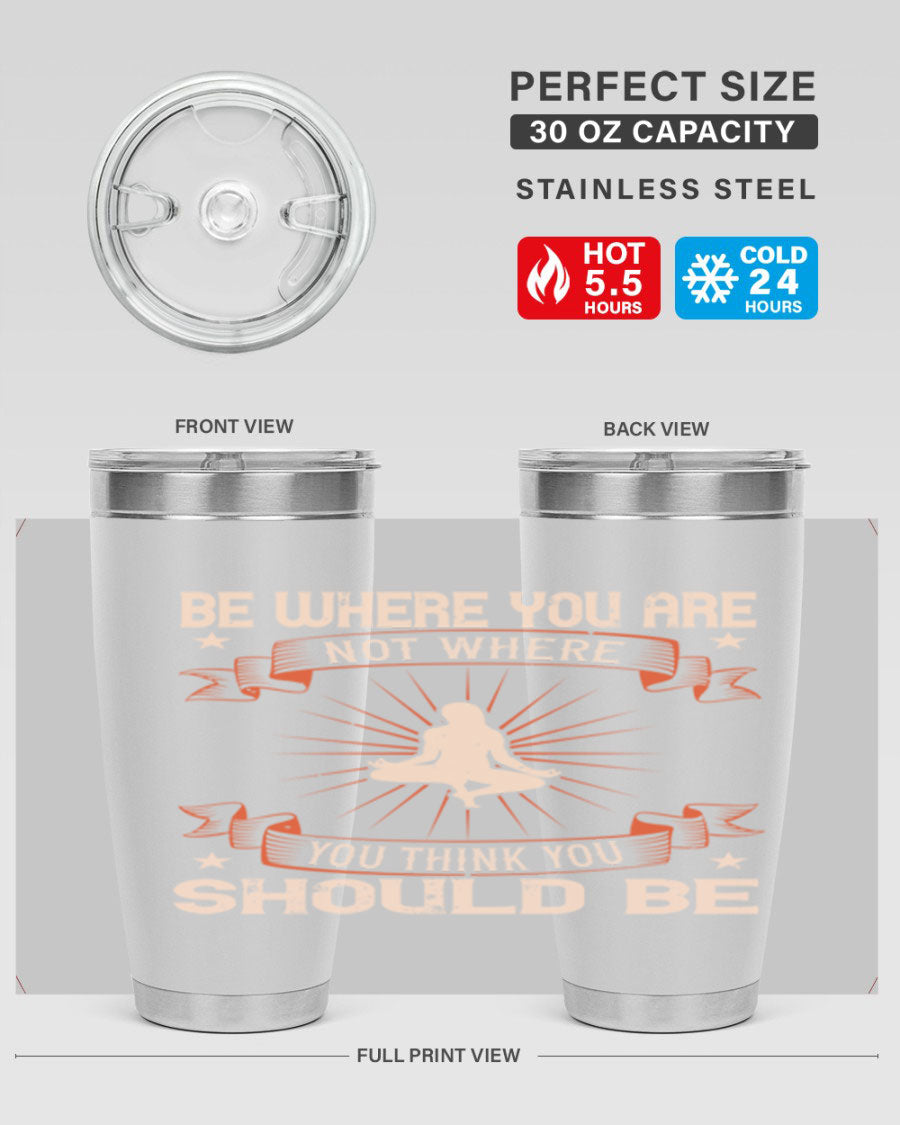 20oz stainless steel tumbler with motivational yoga design, featuring double wall vacuum insulation and a drink-thru lid.