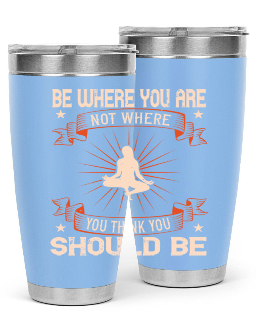 20oz stainless steel tumbler with motivational yoga design, featuring double wall vacuum insulation and a drink-thru lid.