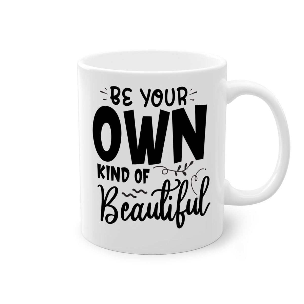 A stylish two-tone ceramic coffee mug with a glossy finish, featuring the phrase 'Be Your Own Kind of Beautiful' and a comfortable C-shaped handle.