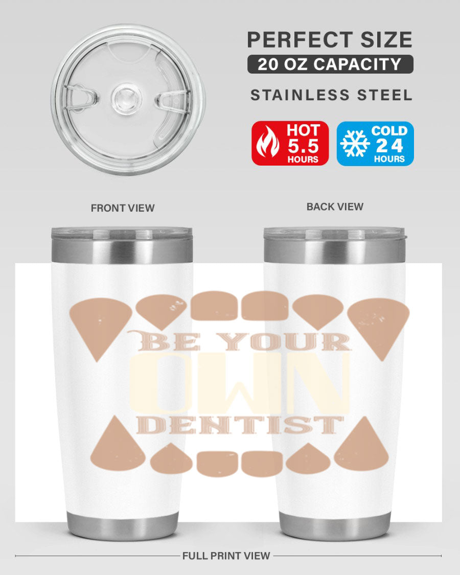 Be Your Own Dentist Style 2# tumbler in stainless steel with a vibrant print, perfect for hot and cold beverages.